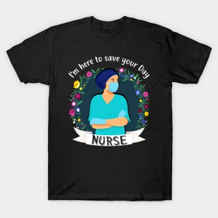 Nurse Here To Save Your Day Medical Medicine T-Shirt